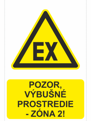 Bezpečnostné značky výstražné - Výstražná značka s textom: Pozor, výbušné prostredie - zóna 2!