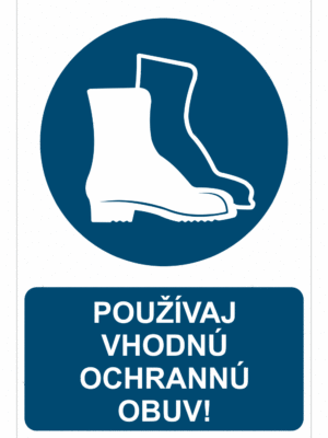 Bezpečnostné značky príkazové - Príkazová značka s textom: Používaj vhodnú ochrannú obuv!