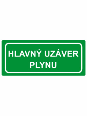 Bezpečnostné zachranné značky - Textové tabuľky: Hlavný uzáver plynu