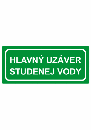 Bezpečnostné zachranné značky - Textové tabuľky: Hlavný uzáver studenej vody
