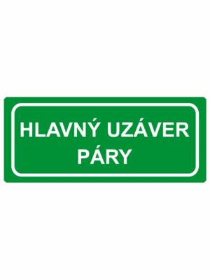 Bezpečnostné zachranné značky - Textové tabuľky: Hlavný uzáver páry