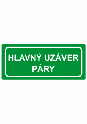 Bezpečnostné zachranné značky - Textové tabuľky: Hlavný uzáver páry