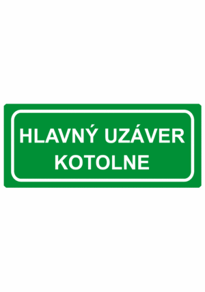 Bezpečnostné zachranné značky - Textové tabuľky: Hlavný uzáver kotolne