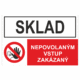 Bezpečnostné značenie - Kombinované tabuľky: Sklad / Nepovolaným vstup zakázaný