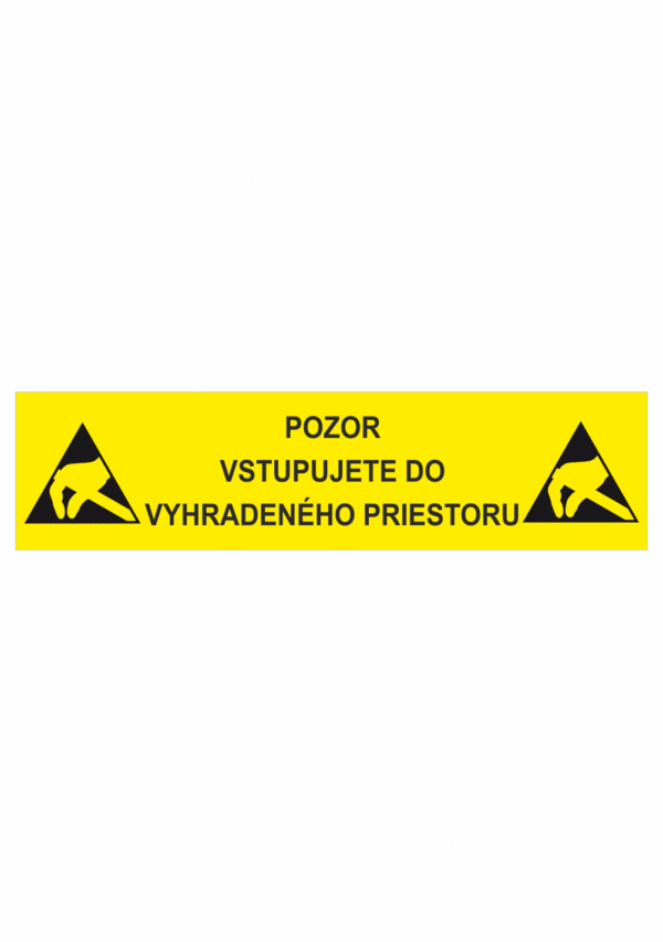 Elektro značenie - ESD značky: Pozor vstupujete do vyhradeného priestoru
