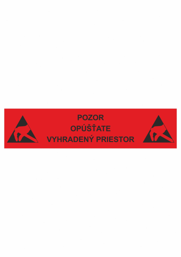 Elektro značenie - ESD značky: Pozor opúšťate vyhradený priestor