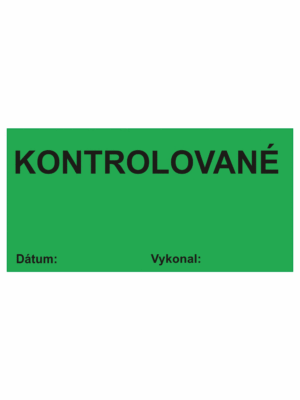 Kontrolné a kalibračné značení - Štítok kvality a organizacie: Kontrolované / Datum / Vykonal