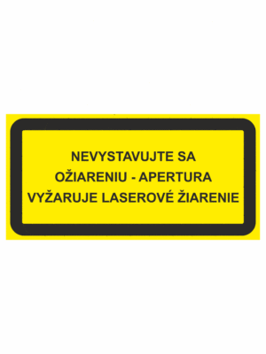 Značenie strojov - Laserové zariadenia: Nevystavujte se ožiareniu / Apertura vyžaruje