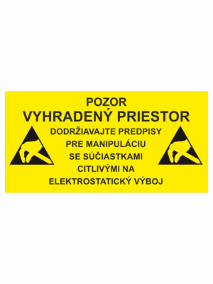 Elektro značenie - ESD značky: Pozor vyhradený priestor / Dodržavajte predpisy pre manipuláciu se sučiastkami citlivými na elektrostatický výboj