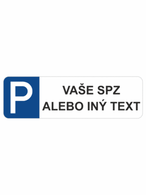 Značenie budov a priestorov - Parkovanie: Parkovisko / Vaše spz alebo iný text (Horizontálne)