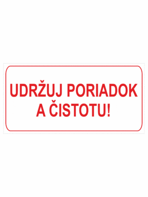 Značenie budov a pristor - Označenie miestností textom: Udržuj poriadok a čistotu!