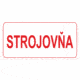 Značenie budov a pristor - Označenie miestností textom: Strojovňa