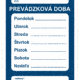 Značenie budov a priestorov - miestnosti a priestory: Prevádzková doba