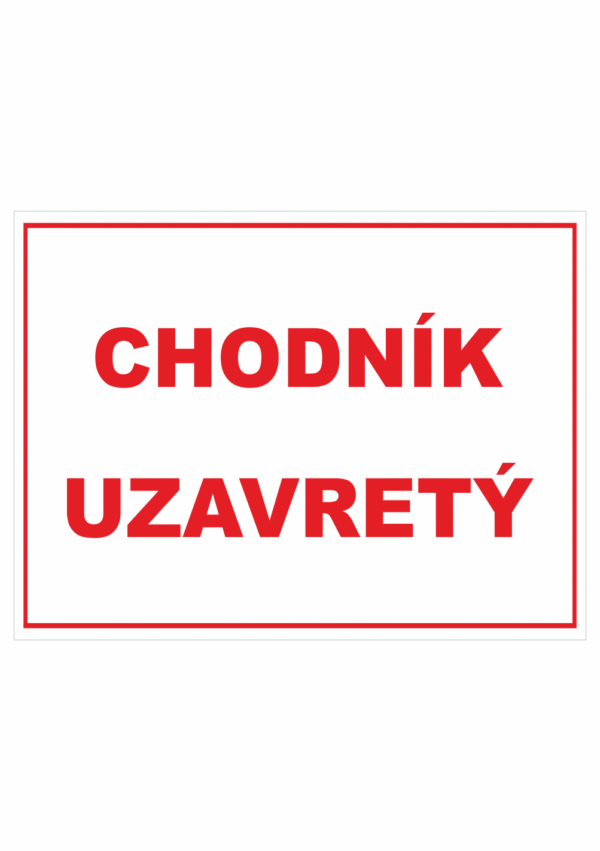 Značenie budov a priestorov - Značenie na stavenisku: Chodník uzavretý