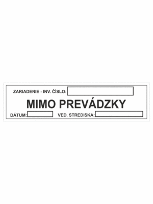 Značenie budov a priestorov - Značenie materiálov: Zariadenie / Inv. číslo / Mimo prevádzky