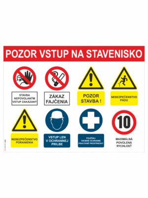 Značenie budov a priestorov - Značenie na stavenisku: Pozor vstup na stavenisko + bezpečnostné značky