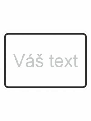 Dopravní značenie - Plastové dopravné značky: Váš text
