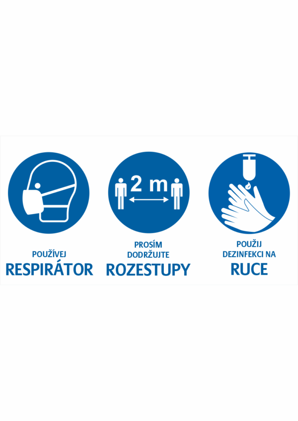 Použij respirátor-Dodržuj rozestup-Použij dezinfekci na ruce
