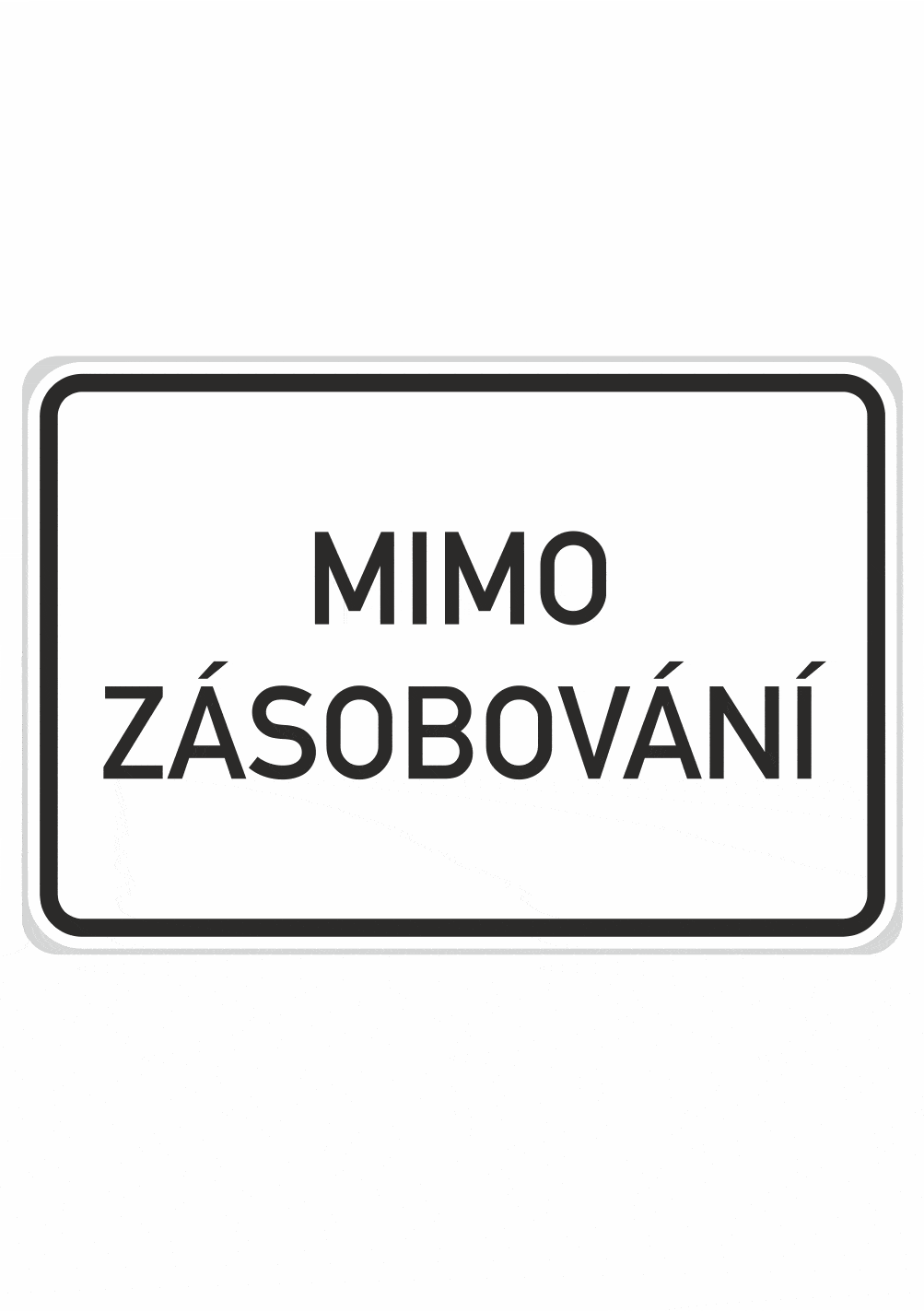 dz e12 | KRIŽAN - safetyshop Plechové dopravné značky - Dodatkové tabuľky: Mimo zásobování
