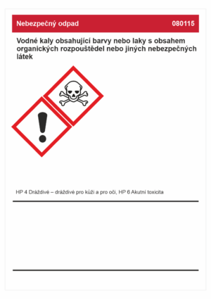 Značení nebezpečných látek a obalů - Bezpečnostní list: Nebezpečný odpad 080115 Vodné kaly obsahující ....