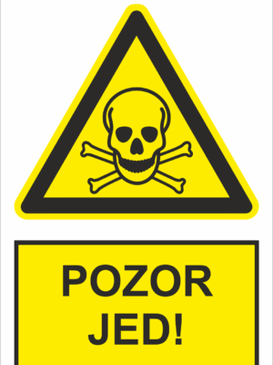 Bezpečnostné značky výstražné - Výstražná značka s textom: Pozor jed!