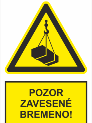 Bezpečnostné značky výstražné - Výstražná značka s textom: Pozor zavesené bremeno!