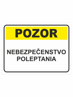 Bezpečnostné značky výstražné - Textová tabuľka: Pozor! Nebezpečenstvo poleptania