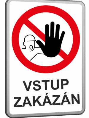 Velkoplošné cedule - VSTUP ZAKÁZÁN text
