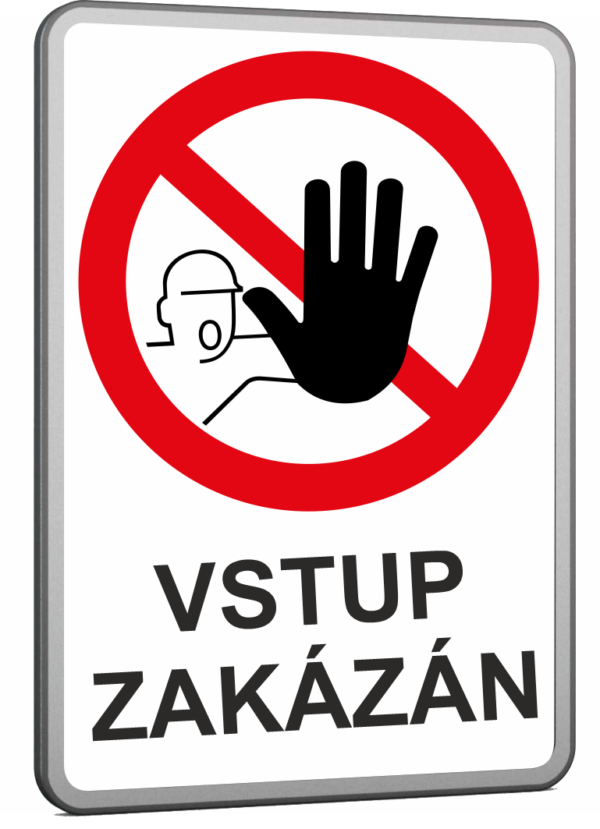 Velkoplošné cedule - VSTUP ZAKÁZÁN text