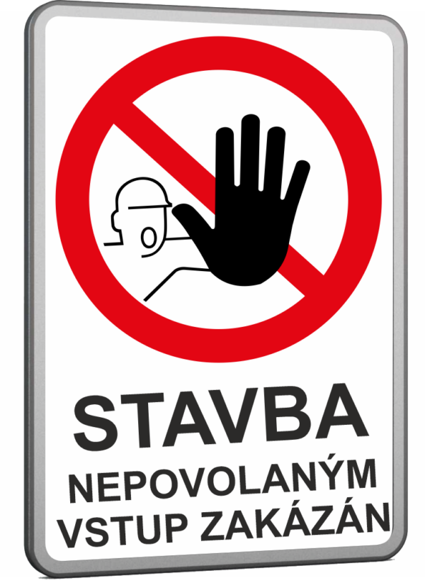 Velkoplošné cedule - STAVBA VSTUP ZAKÁZÁN