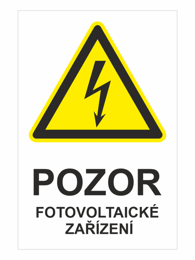 Bezpečnostní značení - Označení fotovoltaické instalace: POZOR Fotovoltaické zařízení