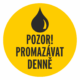 Značení strojů a zařízení: Pozor! Promazávat denně