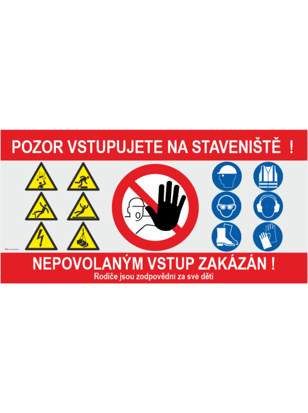 Pozor vstupuje na staveniště - nepovolaným .....