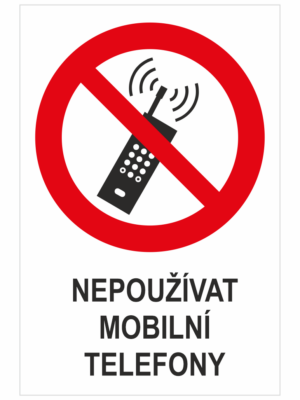 Nepoužívat mobilní telefony