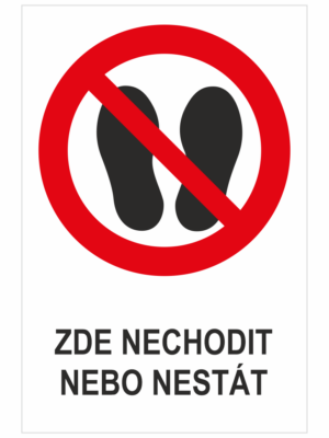 Zde nechodit nebo nestát