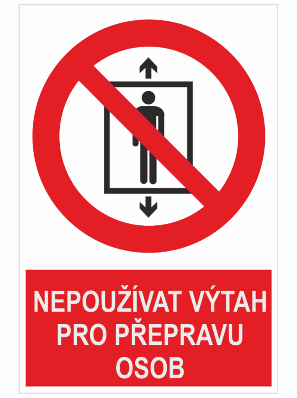 Nepoužívat výtah pro přepravu osob ISO 7010