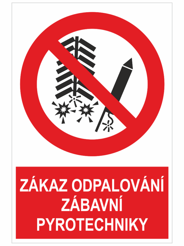 ZÁKAZ ODPALOVÁNÍ ZÁBAVNÍ  PYROTECHNIKY