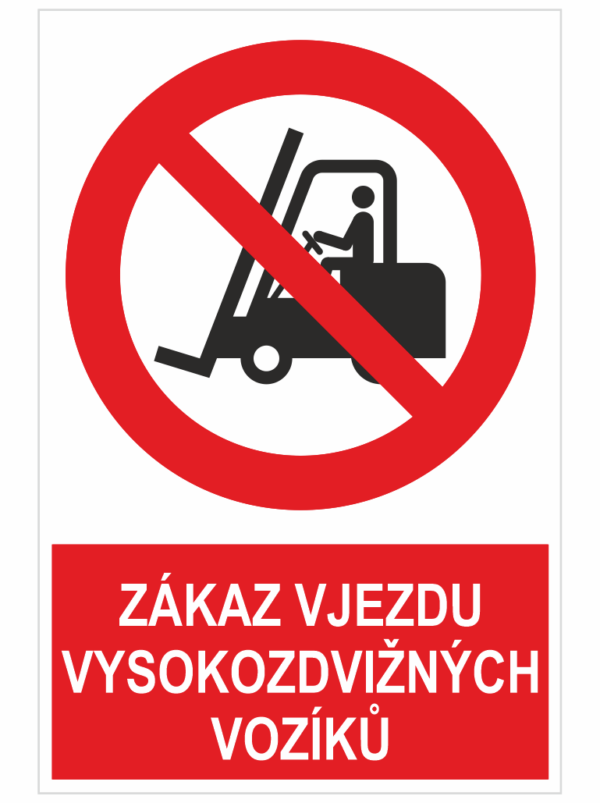 Zákaz vjezdu vyskozdnižných vozíků ISO 7010