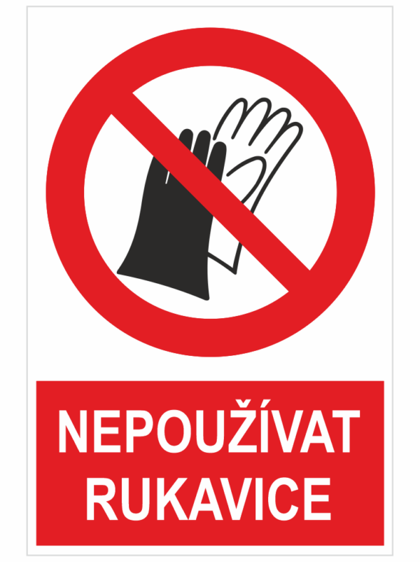Nepoužívat rukavice ISO 7010