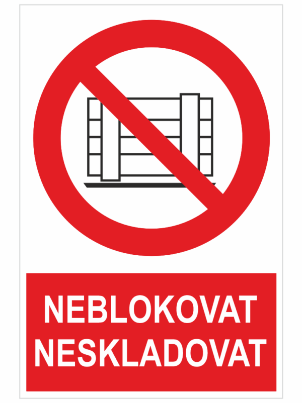 Neblokovat -Neskladovat ISO7010