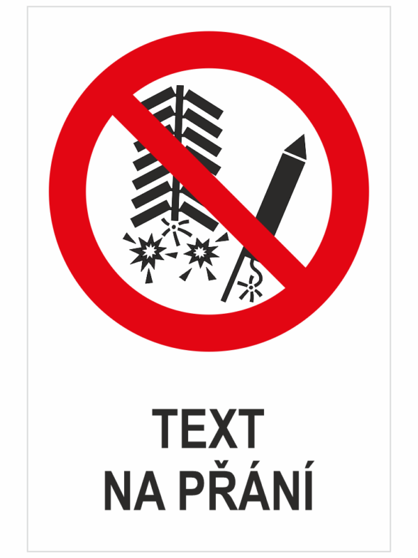 ZÁKAZ ODPALOVÁNÍ ZÁBAVNÍ  PYROTECHNIKY - Váš text