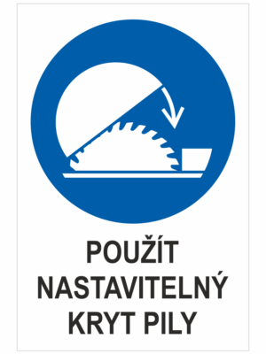 příkaz - POUŽÍT NASTAVITELNÝ KRYT PILY