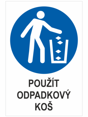 příkaz - POUŽÍT ODPADKOVÝ KOŠ