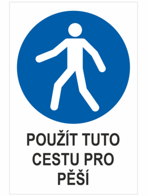 Příkaz - Použít tuto cestu pro pěší