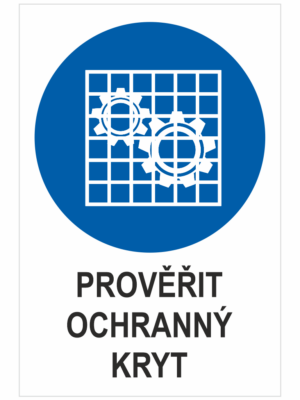 příkaz - PROVĚŘIT OCHRANNÝ KRYT