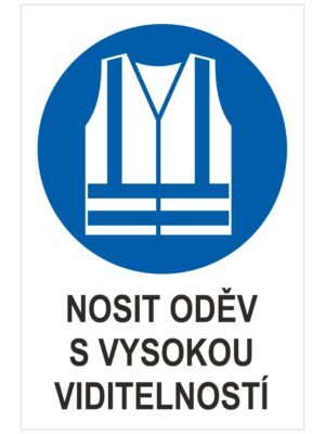 Příkaz - nosit ODĚV S VYSOKOU VIDITELNOSTÍ