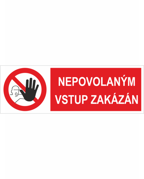 Nepovolaným vstup zakázán ISO 7010