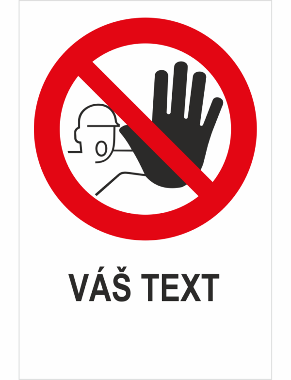 Zákaz vstupu - Váš text