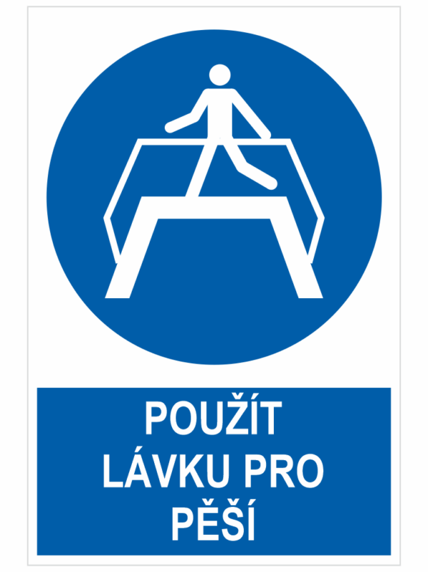 POUŽÍT LÁVKU PRO PĚŠÍ ISO 7010