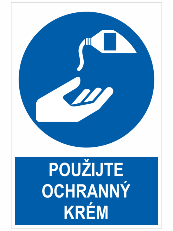 POUŽIJTE OCHRANNÝ KRÉM ISO 7010